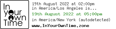 Date & Time in your Time Zone (auto-detected)